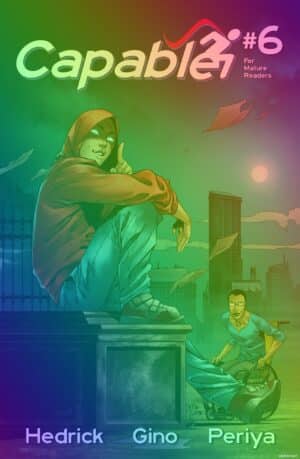 Capable #6 FOIL Variant Cover